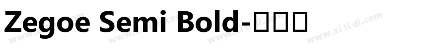 Zegoe Semi Bold字体转换 Zegoe Semi Bold字体转换